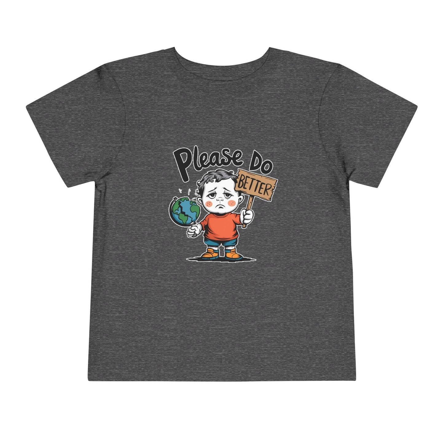 "PLEASE DO BETTER" Toddler Short Sleeve Tee