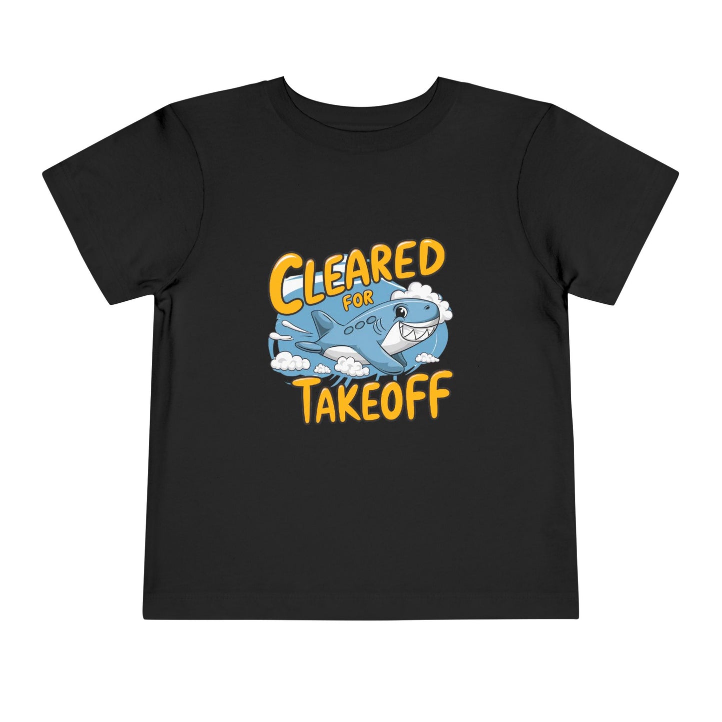 "CLEARED FOR TAKEOFF - SHARK" Toddler Short Sleeve Tee