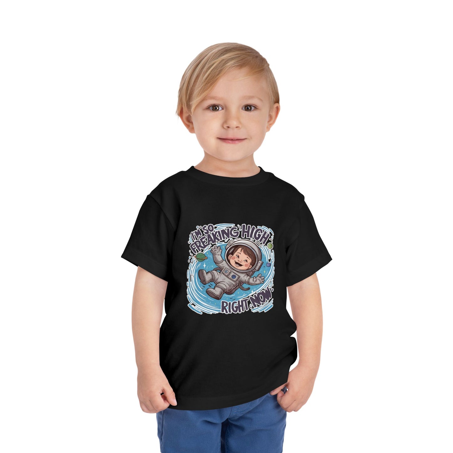 "I'M SO FREAKING HIGH RIGHT NOW" Toddler Short Sleeve Tee