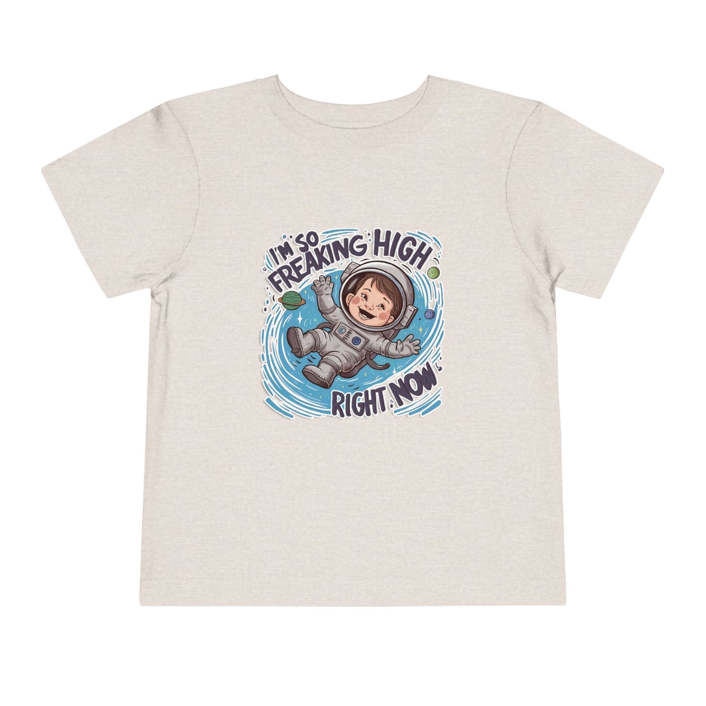 "I'M SO FREAKING HIGH RIGHT NOW" Toddler Short Sleeve Tee