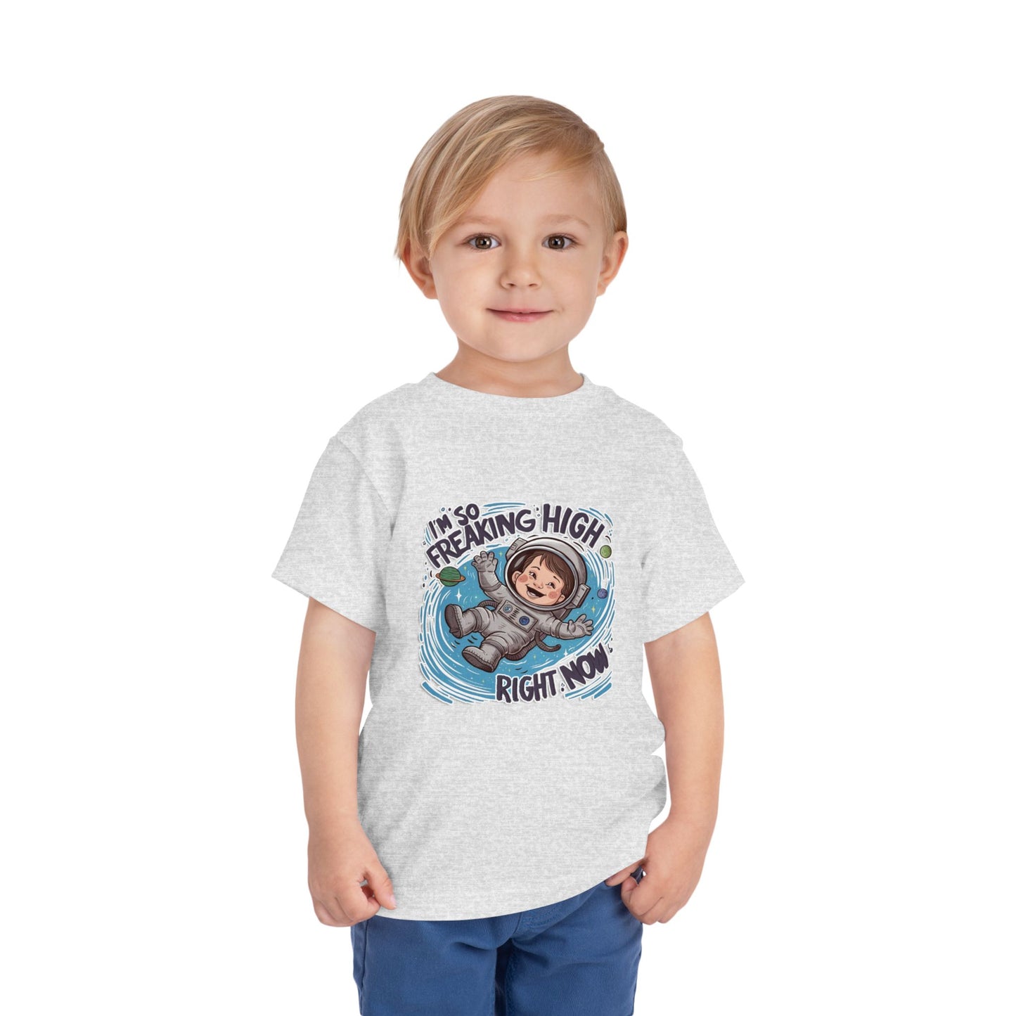 "I'M SO FREAKING HIGH RIGHT NOW" Toddler Short Sleeve Tee