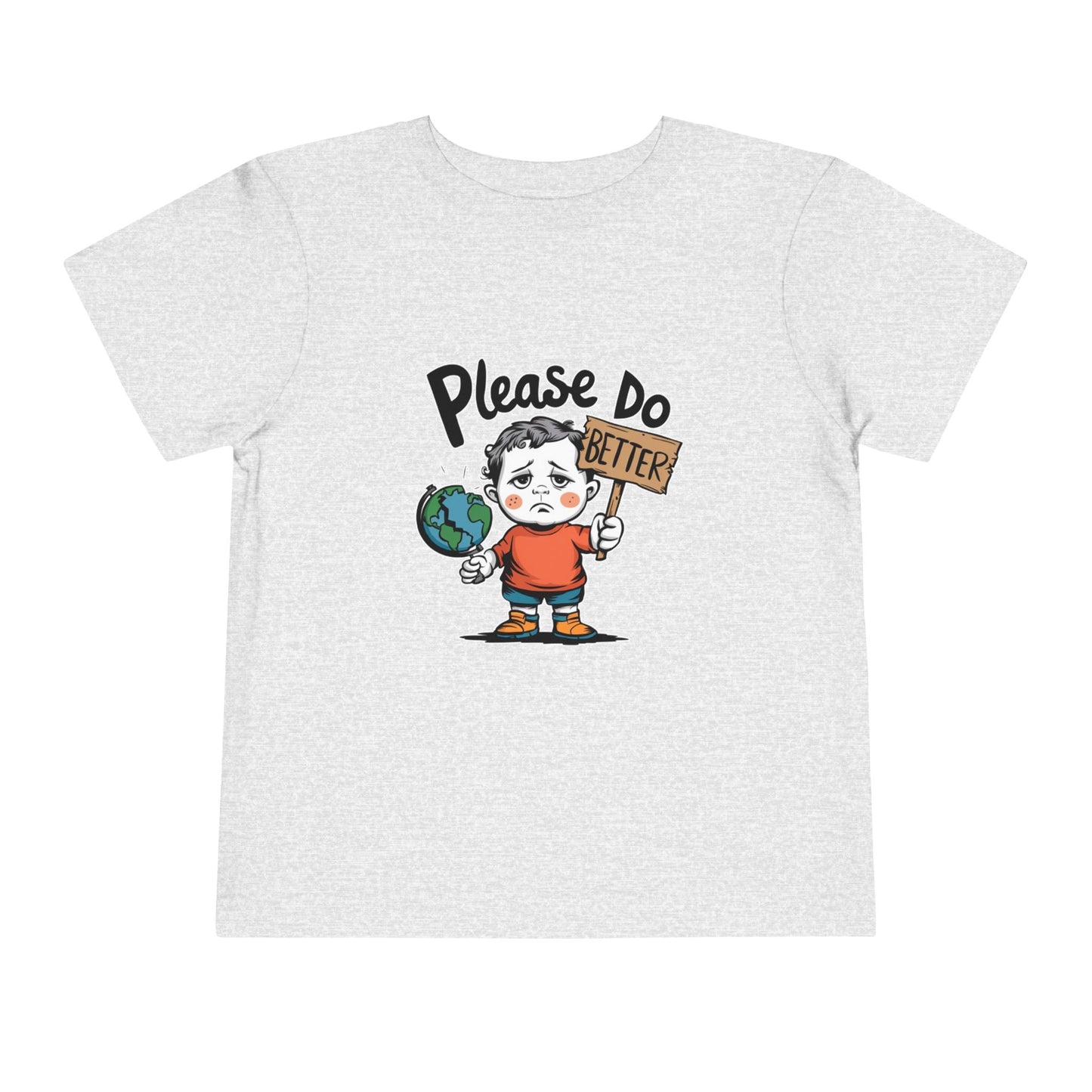 "PLEASE DO BETTER" Toddler Short Sleeve Tee