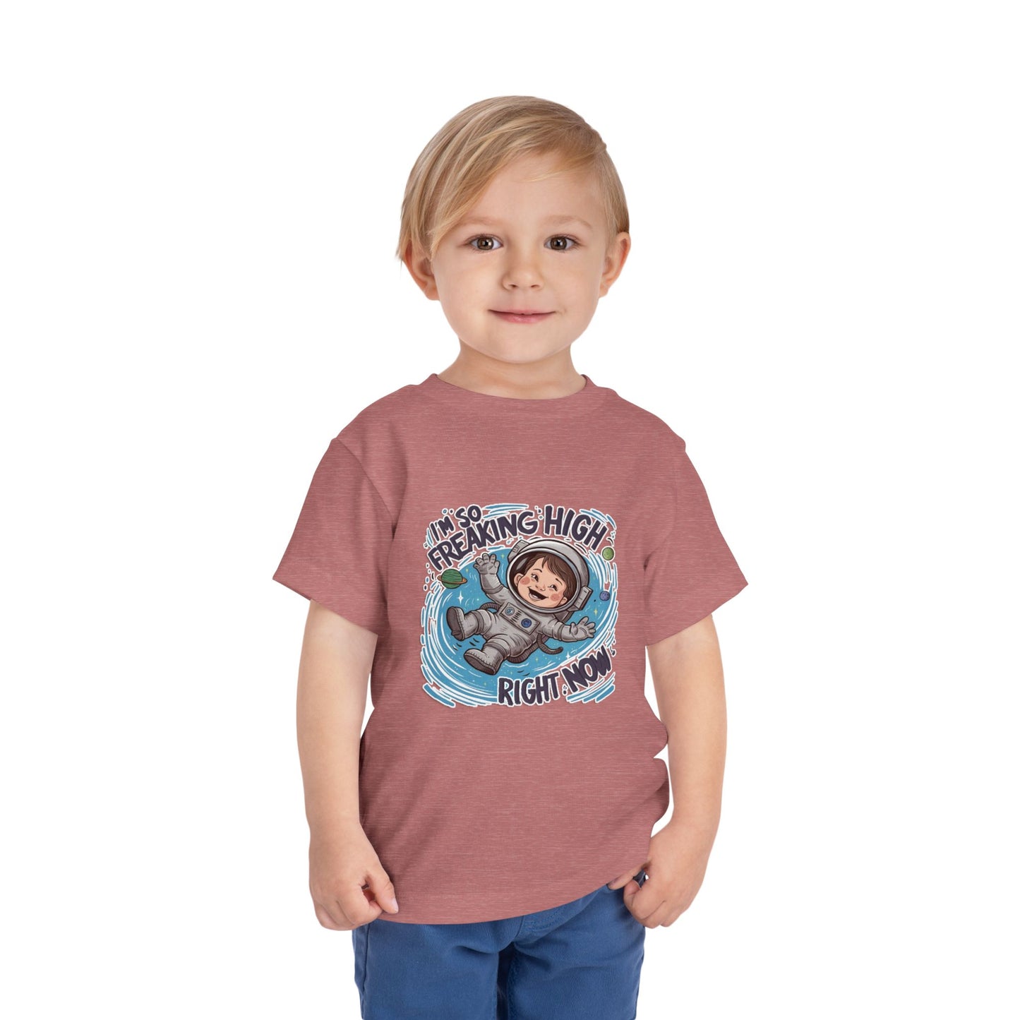 "I'M SO FREAKING HIGH RIGHT NOW" Toddler Short Sleeve Tee