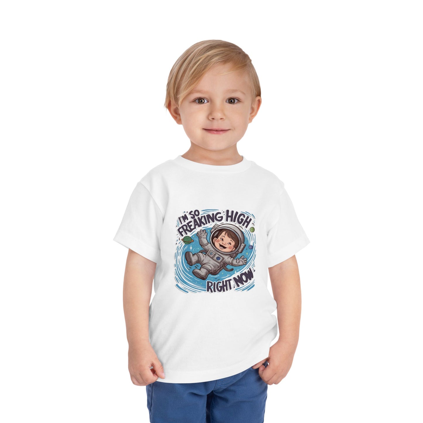 "I'M SO FREAKING HIGH RIGHT NOW" Toddler Short Sleeve Tee