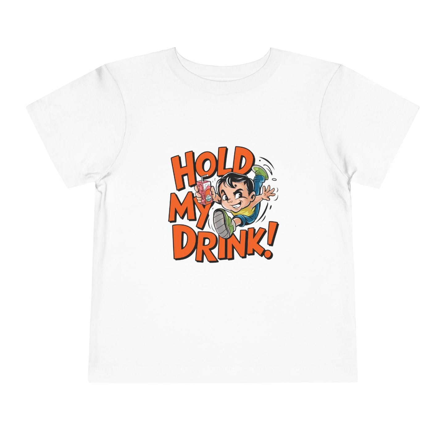 "HOLD MY DRINK" Toddler Short Sleeve Tee