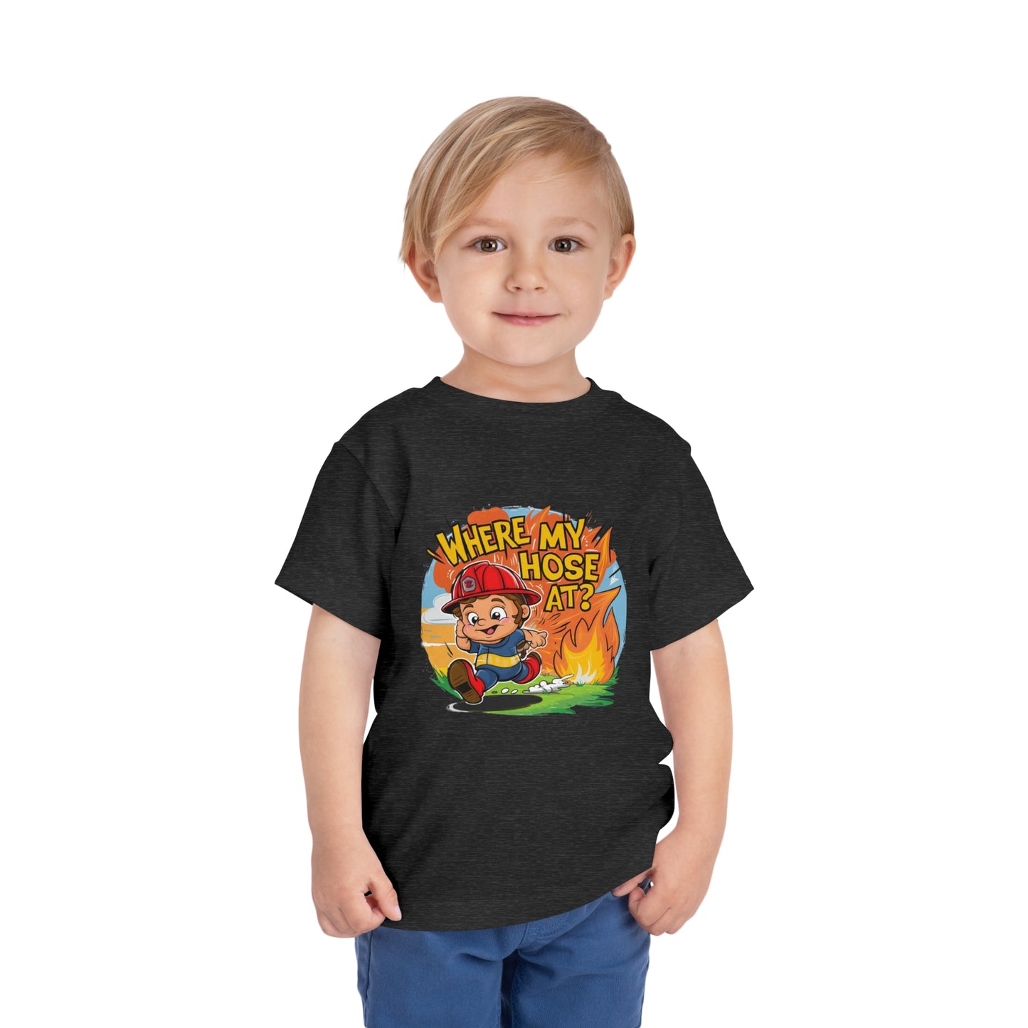 "FIRE FIGHTER - WHERE MY HOSE AT?" Toddler Short Sleeve Tee