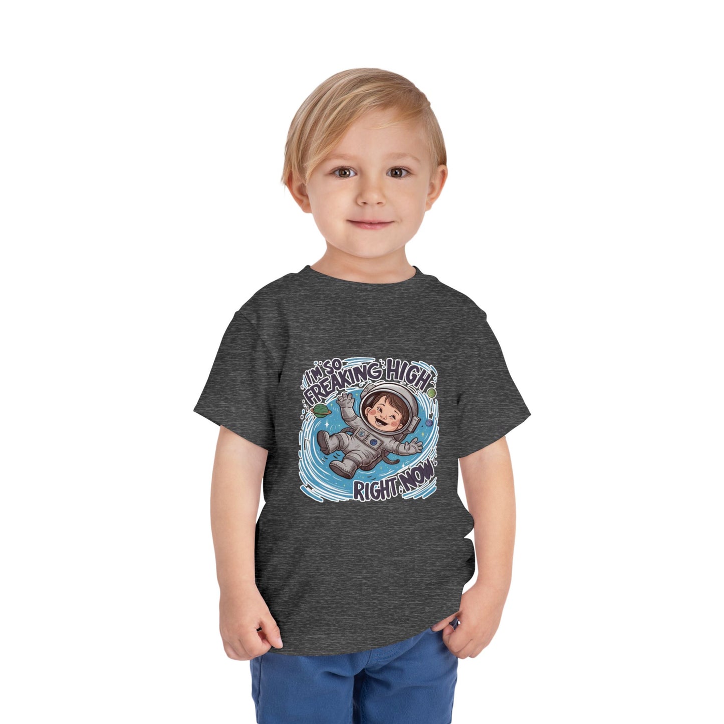 "I'M SO FREAKING HIGH RIGHT NOW" Toddler Short Sleeve Tee