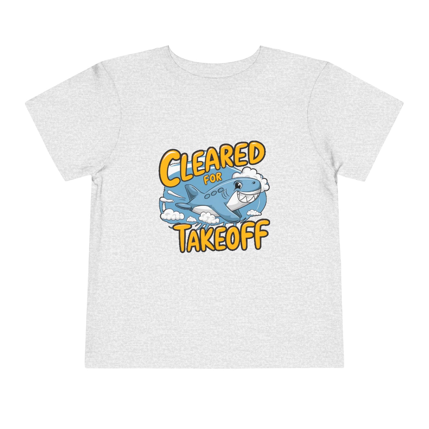 "CLEARED FOR TAKEOFF - SHARK" Toddler Short Sleeve Tee