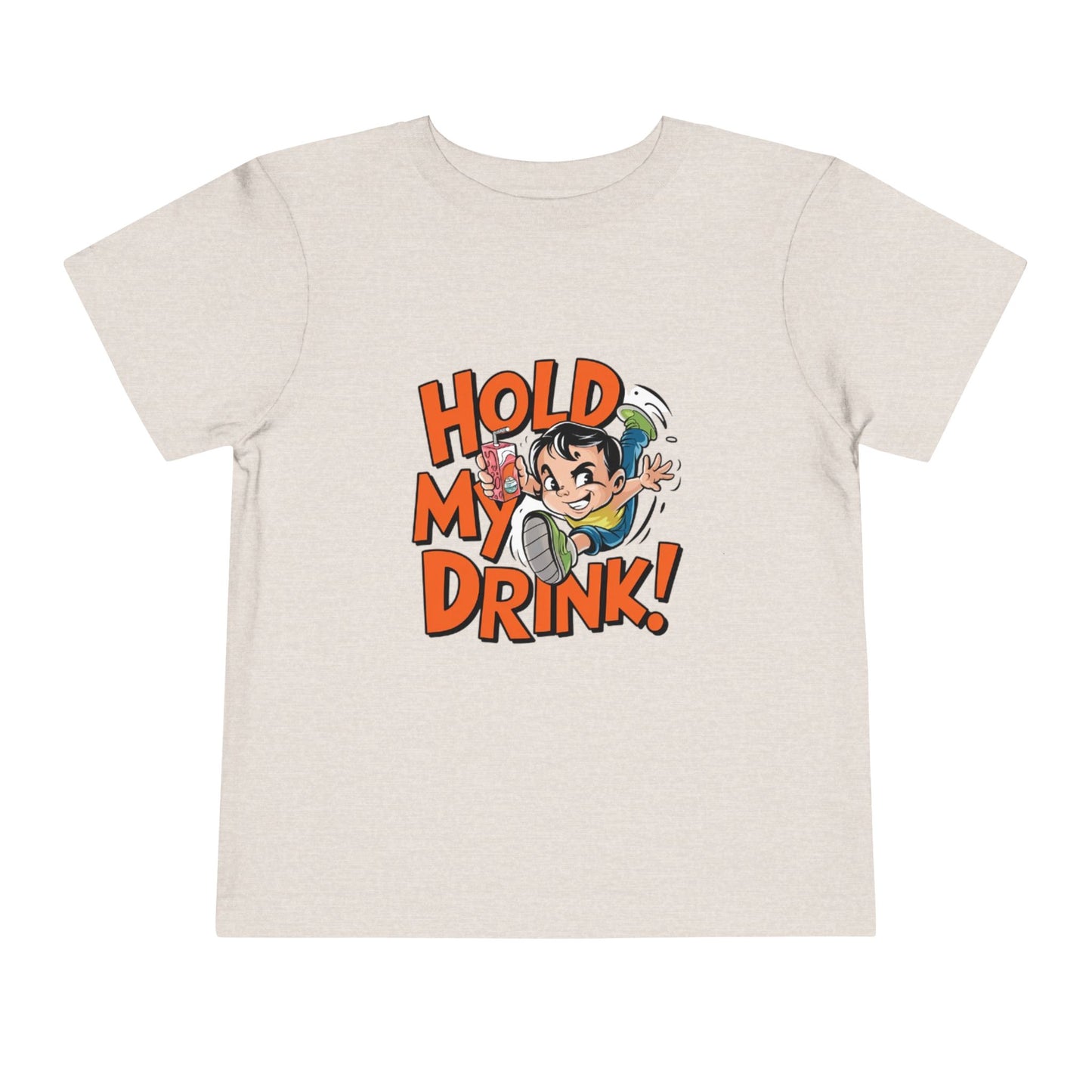 "HOLD MY DRINK" Toddler Short Sleeve Tee