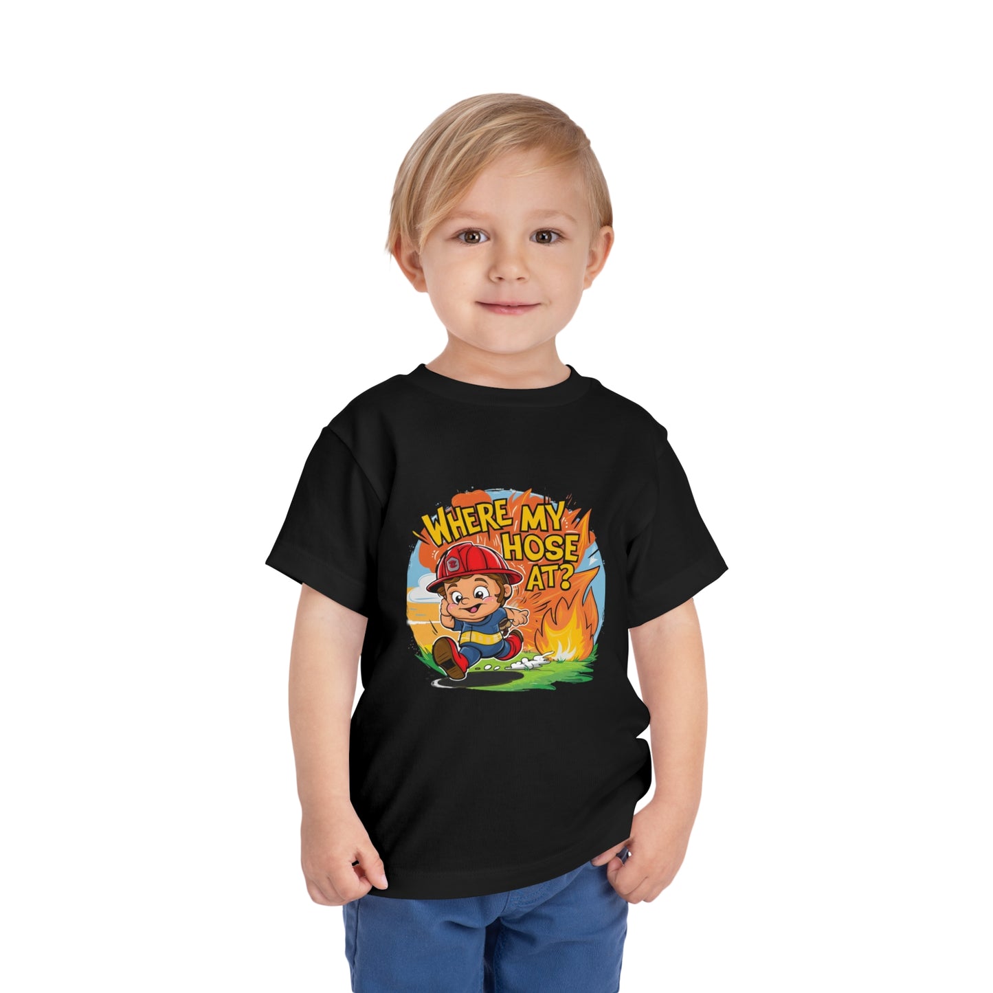 "FIRE FIGHTER - WHERE MY HOSE AT?" Toddler Short Sleeve Tee