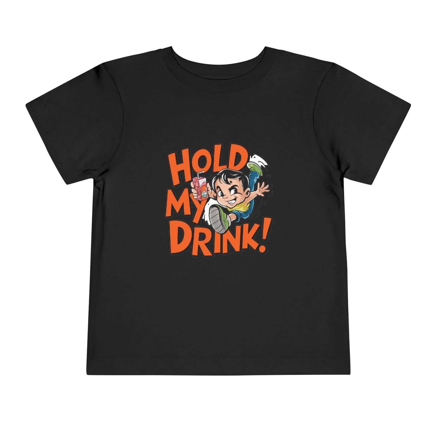 "HOLD MY DRINK" Toddler Short Sleeve Tee