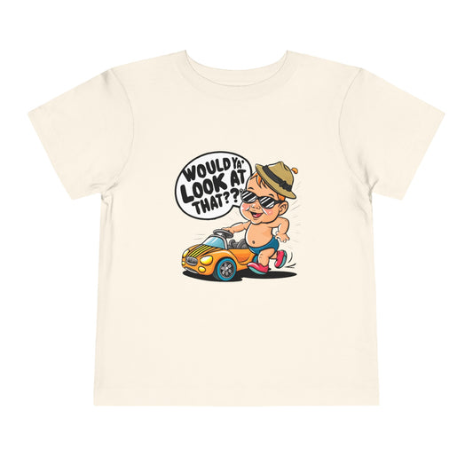 "WOULD YA' LOOK AT THAT?" Toddler Short Sleeve Tee